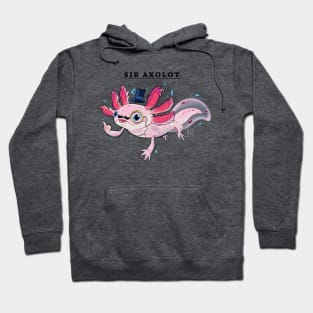 Sir Axolot Hoodie